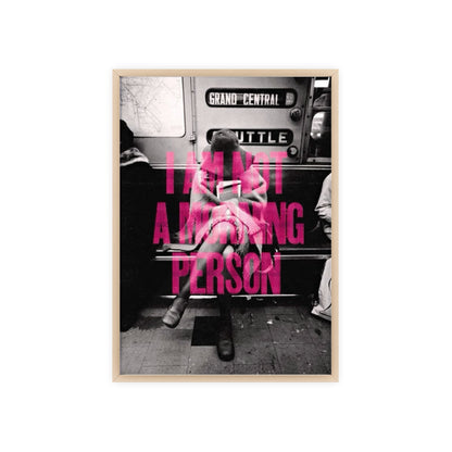 I Am Not A Morning Person - Framed Poster