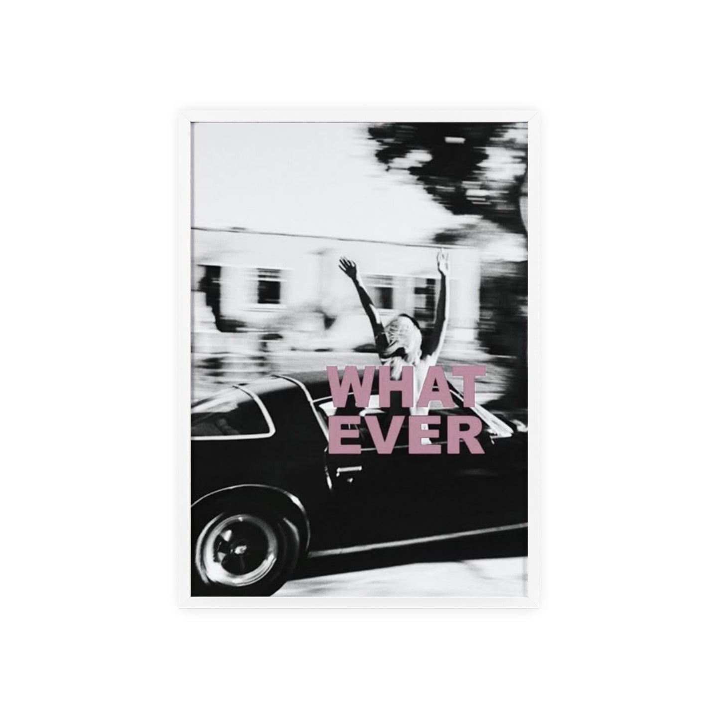 Whatever - Framed Poster