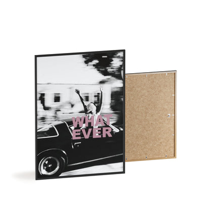 Whatever - Framed Poster