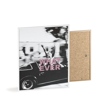 Whatever - Framed Poster